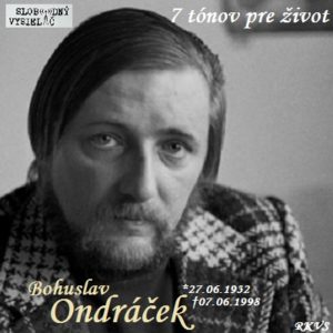 7 tónov pre život…Bohuslav Ondráček