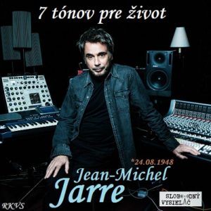 7 tónov pre život…Jean-Michel Jarre