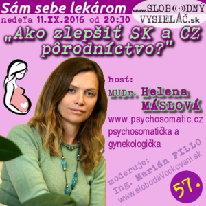Sám sebe lekárom 57 (Ako zlepšiť slovenské a české pôrodníctvo?)