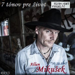 7 tónov pre život…Allan Mikušek
