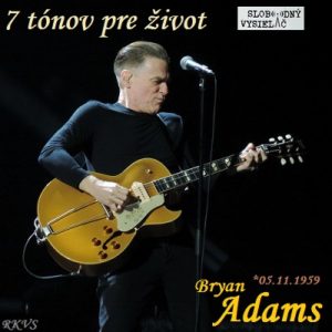 7 tónov pre život…Bryan Adams