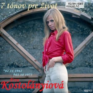 7 tónov pre život…Eva Kostolányiová