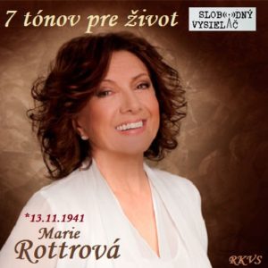 7 tónov pre život…Marie Rottrová