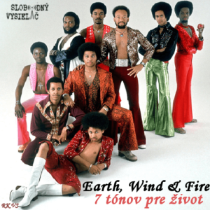 7 tónov pre život…Earth, Wind & Fire