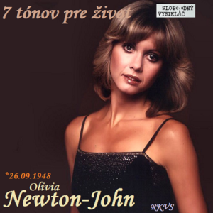 7 tónov pre život…Olivia Newton-John