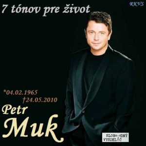 7 tónov pre život…Petr Muk
