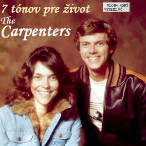 7 tónov pre život…the Carpenters
