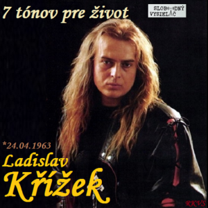 7 tónov pre život…Ladislav Křížek