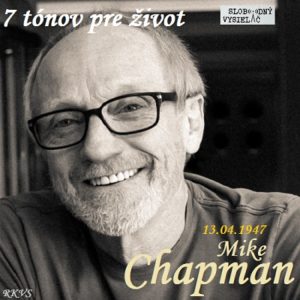 7 tónov pre život…Mike Chapman