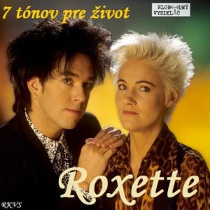 7 tónov pre život…Roxette