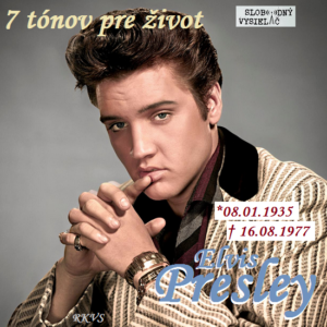 7 tónov pre život…Elvis Presley