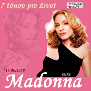 7 tónov pre život…Madonna