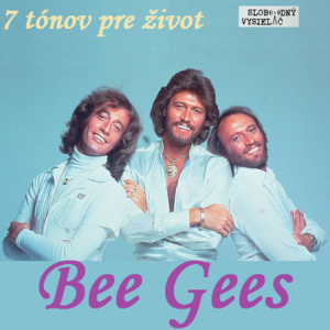 7 tónov pre život…Bee Gees