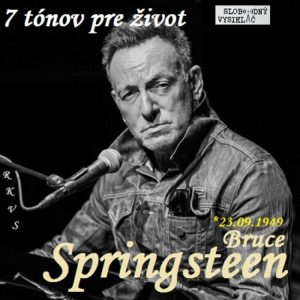 7 tónov pre život…Bruce Springsteen
