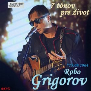 7 tónov pre život…Robo Grigorov