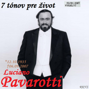 7 tónov pre život…Luciano Pavarotti