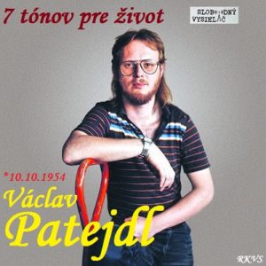 7 tónov pre život…Václav Patejdl