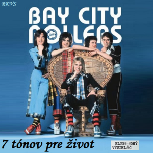 7 tónov pre život…Bay City Rollers