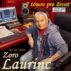 7 tónov pre život…Zoro Laurinc