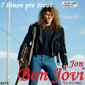 7 tónov pre život…Jon Bon Jovi