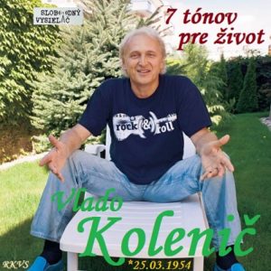7 tónov pre život…Vlado Kolenič