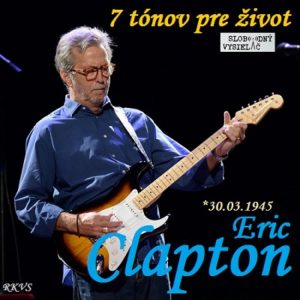 7 tónov pre život…Eric Clapton