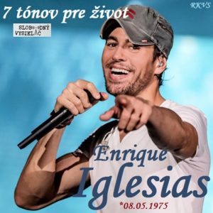 7 tónov pre život…Enrique Iglesias