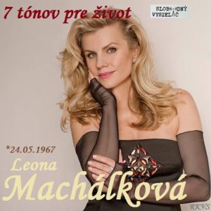 7 tónov pre život…Leona Machálková