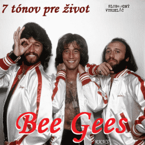 7 tónov pre život…Bee Gees