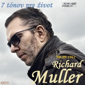 7 tónov pre život…Richard Muller