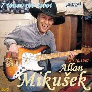 7 tónov pre život…Allan Mikušek
