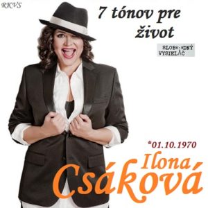 7 tónov pre život…Ilona Csáková