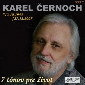 7 tónov pre život…Karel Černoch
