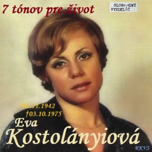 7 tónov pre život…Eva Kostolányiová