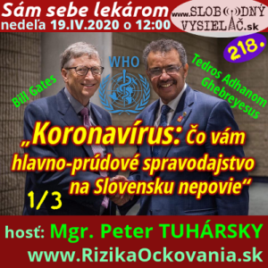 Sám sebe lekárom 218 (Koronavírus: Čo vám hlavno-prúdové spravodajstvo na Slovensku nepovie)