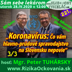 Sám sebe lekárom 221 (Koronavírus: Čo vám hlavno-prúdové spravodajstvo na Slovensku nepovie“) 3. časť