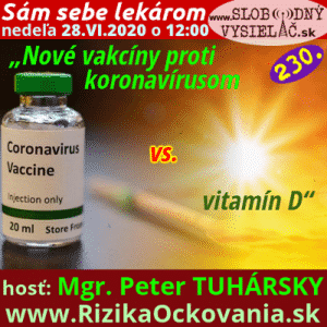 Sám sebe lekárom 230 (Nové vakcíny proti koronavírusom vs. vitamín D)