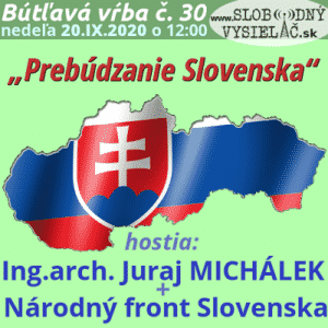 Bútľavá vŕba 30 („Prebúdzanie Slovenska“) repríza