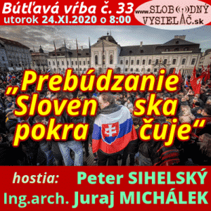 Bútľavá vŕba 33 („Prebúdzanie Slovenska pokračuje“)