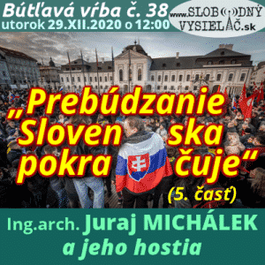 Bútľavá vŕba 38 („Prebúdzanie Slovenska pokračuje“) 5. časť