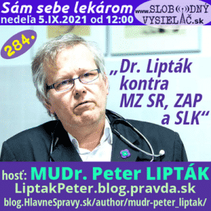 Sám sebe lekárom 284 (Dr. Lipták kontra Ministerstvo zdravotníctva Slovenskej republiky, Zväz ambulantných poskytovateľov a Slovenská lekárska komora)