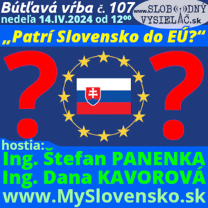 Bútľavá vŕba 107 (Patrí Slovensko do EÚ ?) repríza