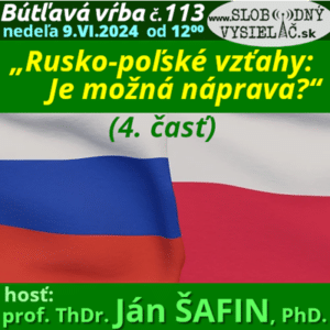 Bútľavá vŕba 113 (Rusko-poľské vzťahy: Je možná náprava ?) repríza